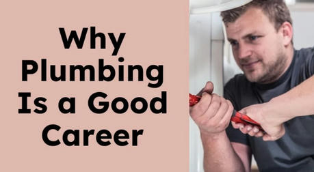 Is Plumbing a Good Career in 2025? What You Need to Know